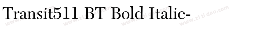 Transit511 BT Bold Italic字体转换